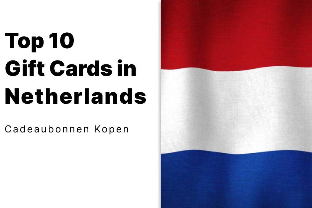 Top 10 Gift Cards in Netherlands: Cadeaubonnen Kopen