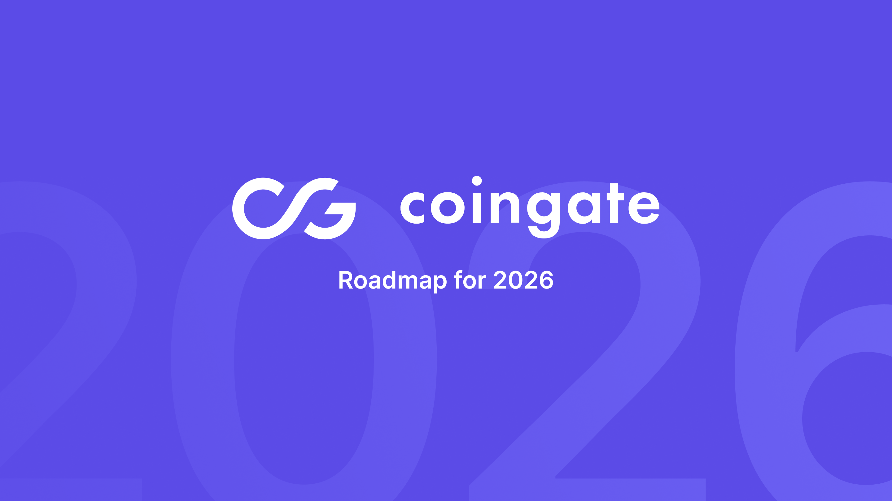 What’s Next? CoinGate Plans for 2026