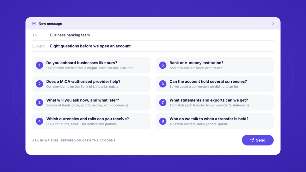 An email to a business banking team with the eight questions to ask before opening an account, from crypto income and MiCA authorisation to currencies, fund protection, statements and a named contact